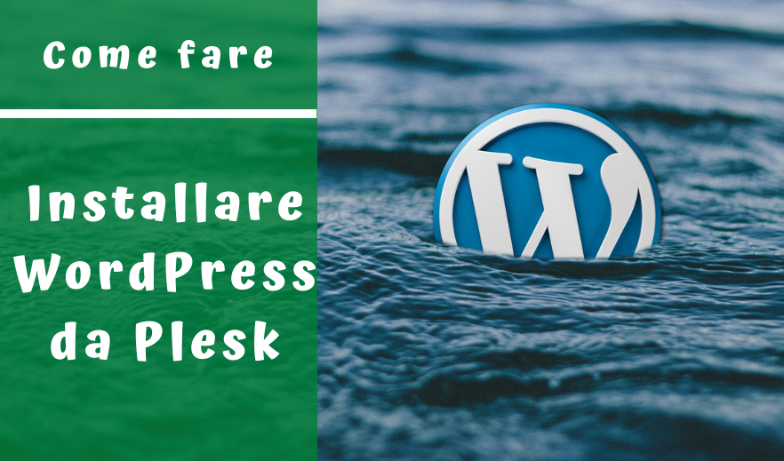 Installare WordPress da Plesk in 5 minuti